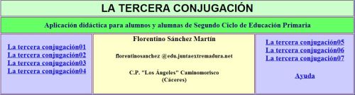 http://cplosangeles.juntaextremadura.net/web/lengua4/laterceraconjugacion/indice.htm